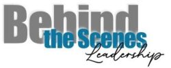 Behind the Scenes Leadership